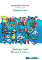 BABADADA, Espanol con articulos - Ukrainian (in cyrillic script), el diccionario visual - visual dictionary (in cyrillic script)