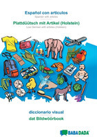 BABADADA, Español con articulos - Plattdüütsch mit Artikel (Holstein), el diccionario visual - dat Bildwöörbook