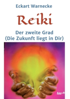 Reiki - Der zweite Grad