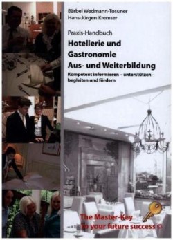 Praxis-Handbuch Hotellerie und Gastronomie Aus- und Weiterbildung