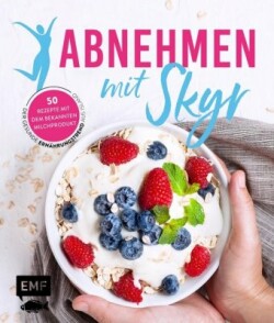 Abnehmen mit Skyr - Der gesunde Ernährungstrend aus Island