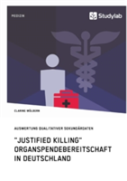 "Justified Killing". Organspendebereitschaft in Deutschland