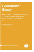 Grammatical theory From transformational grammar to constraint-based approaches. Second revised and extended edition. Vol. II.