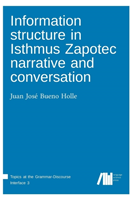 Information structure in Isthmus Zapotec narrative and conversation