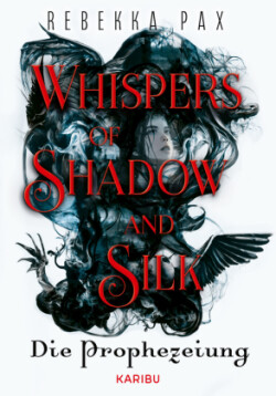 Whispers of Shadow and Silk - Die Prophezeiung