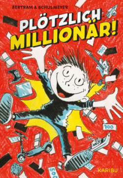 Plötzlich: Millionär! (Band 1)