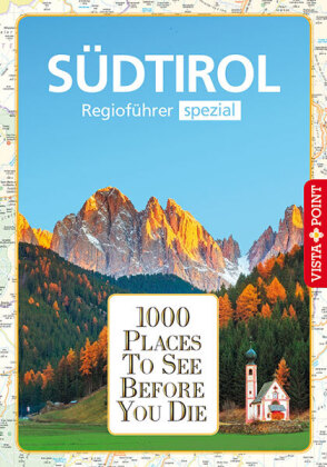 Reiseführer Südtirol. Regioführer inklusive Ebook. Ausflugsziele, Sehenswürdigkeiten, Restaurants & Hotels uvm.