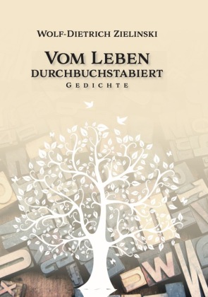 Vom Leben durchbuchstabiert