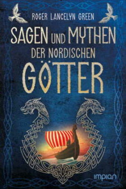 Sagen und Mythen der nordischen Götter