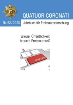 Quatuor Coronati Jahrbuch für Freimaurerforschung Nr. 62/2024