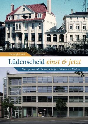 Lüdenscheid einst und jetzt