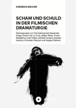 Scham und Schuld in der filmischen Dramaturgie