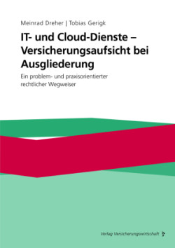 IT- und Cloud-Dienste - Versicherungsaufsicht bei Ausgliederung