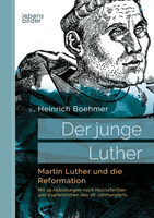 junge Luther. Martin Luther und die Reformation