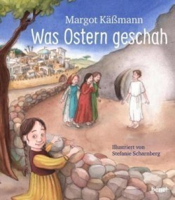 Was Ostern geschah - ein Bilderbuch für Kinder ab 5 Jahren; .