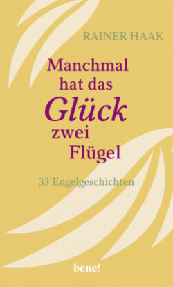 Manchmal hat das Glück zwei Flügel