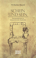 Schein und Sein Nachdenkliche und humoristische Gedichte
