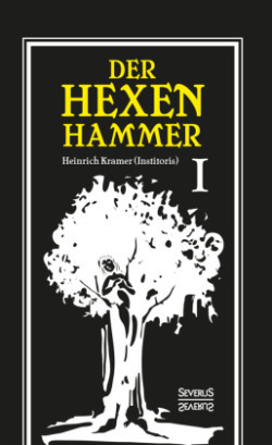 Der Hexenhammer: Malleus Maleficarum.