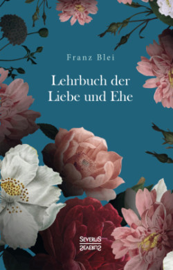 Lehrbuch der Liebe und Ehe