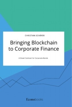 Bringing Blockchain to Corporate Finance. A Smart Contract for Corporate Bonds