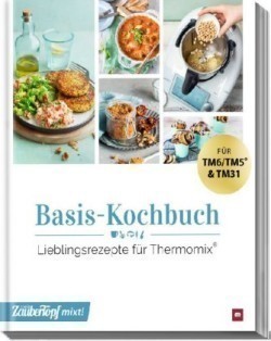 mein ZauberTopf mixt! Basis-Kochbuch