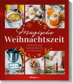 mein ZauberTopf mixt! Magische Weihnachtszeit!