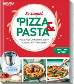 mein ZauberTopf Einfach lecker! Pizza und Pasta