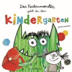 Das Farbenmonster geht in den Kindergarten