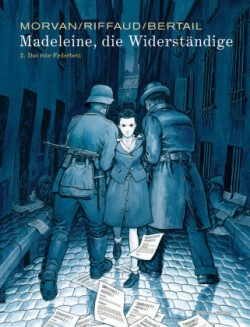 Madeleine, die Widerständige