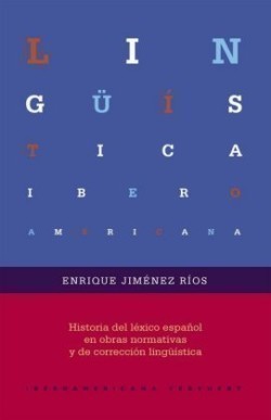 Historia del léxico español en obras normativas y de corrección lingüística