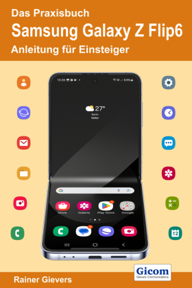 Das Praxisbuch Samsung Galaxy Z Flip6 - Anleitung für Einsteiger