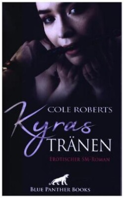 Kyras Tränen | Erotischer SM-Roman