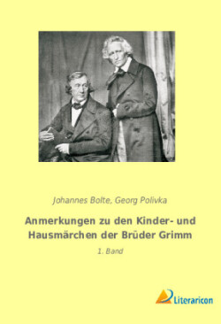 Anmerkungen zu den Kinder- und Hausmärchen der Brüder Grimm