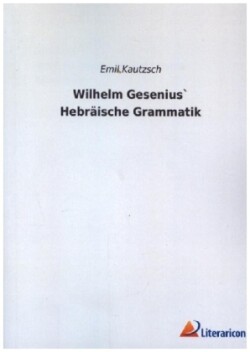 Wilhelm Gesenius` Hebräische Grammatik