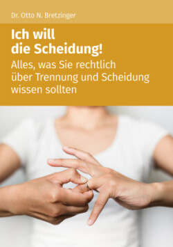 Ich will die Scheidung!