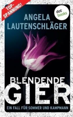 Blendende Gier - Ein Fall f�r Sommer und Kampmann