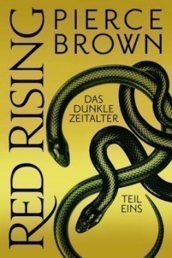 Red Rising: Das dunkle Zeitalter. Tl.1. Tl.1