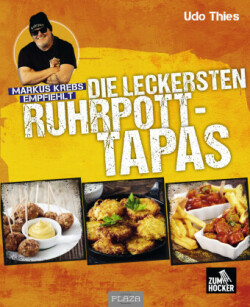 Markus Krebs empfiehlt: Die leckersten Ruhrpott-Tapas