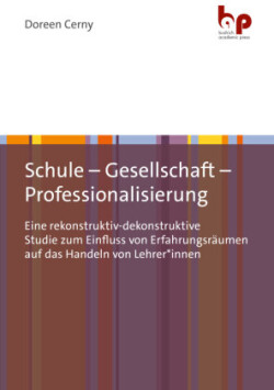 Schule - Gesellschaft - Professionalisierung