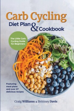 Carb Cycling Diet Plan & Cookbook