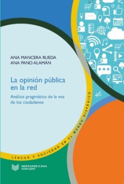 La opinión pública en la red : análisis pragmático de la voz de los ciudadanos