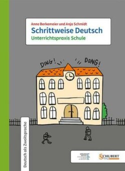 Schrittweise Deutsch, Schrittweise Deutsch / Unterrichtspraxis Schule