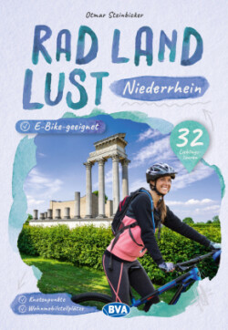 Niederrhein RadLandLust, 32 Lieblingstouren, E-Bike-geeignet mit Knotenpunkten und Wohnmobilstellplätze