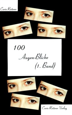 100 Augen-Blicke (1. Band)