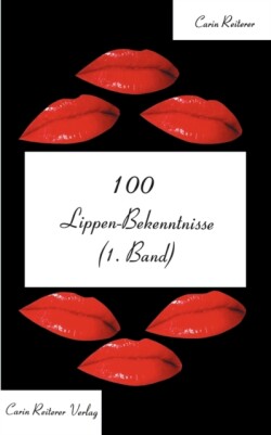 100 Lippen-Bekenntnisse (1.Band)