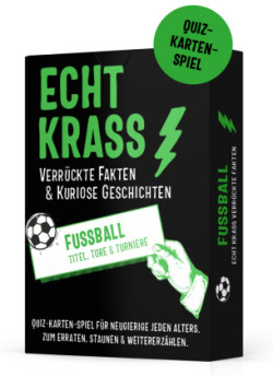 Echt krass verrückte Fakten & kuriose Geschichten - Fußball (Quiz-Karten-Spiel)