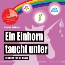 Ein Einhorn taucht unter (Badebuch)