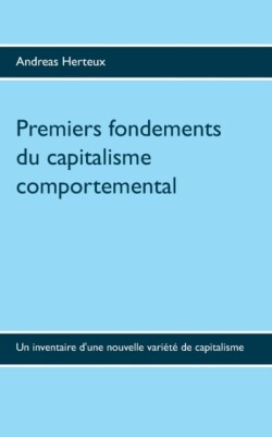 Premiers fondements du capitalisme comportemental