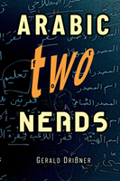 Arabic for Nerds 2 A Grammar Compendium - 450 Questions about Arabic Grammar