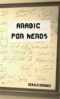 Arabic for Nerds 1 Fill the Gaps - 270 Questions about Arabic Grammar